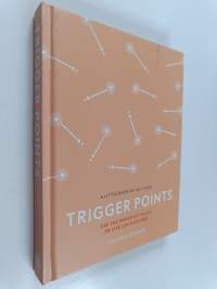 Trigger Points : Use the Power of Touch to Live Life Pain-Free