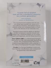 Mindful Compassion - Using the Power of Mindfulness and Compassion to Transform Our Lives