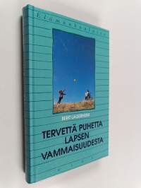 Tervettä puhetta lapsen vammaisuudesta