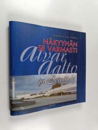 Näkyyhän se varmasti : Alvar Aalto ja Seinäjoki
