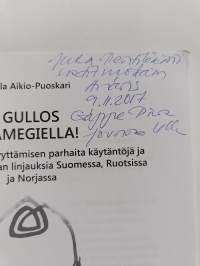 Gullos sámegiella! : saamen kielten elvyttämisen parhaita käytäntöjä ja kansallisen politiikan linjauksia Suomessa, Ruotsissa ja Norjassa = Sámegielaid ealáskahtt...