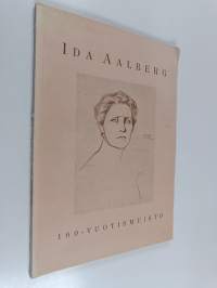Ida Aalbergin syntymän 100-vuotismuisto