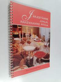 Järjestämme juhlia, rakennamme pitoja