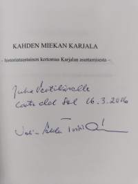 Kahden miekan Karjala : historiataustainen kertomus Karjalan asuttamisesta (signeerattu)