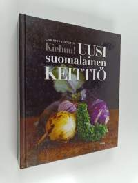 Kiehuu! : uusi suomalainen keittiö