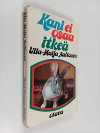 Kani ei osaa itkeä : kertomuksia jotka ovat enemmän totta kuin satua