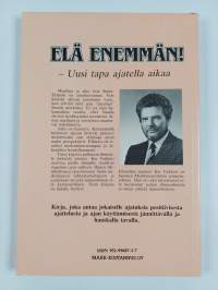 Elä enemmän! : uusi tapa ajatella aikaa (signeerattu, tekijän omiste)