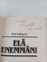 Elä enemmän! : uusi tapa ajatella aikaa (signeerattu, tekijän omiste)