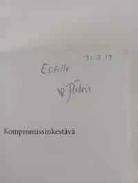 Kompromissinkestävä (signeerattu, tekijän omiste)