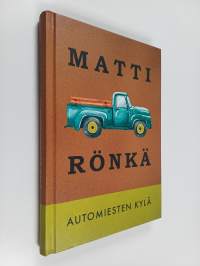 Automiesten kylä : pienoisromaani