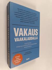 Vakaus vaakalaudalla : ajatuksia turvallisuuspolitiikkamme suunnasta