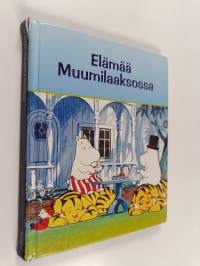 Elämää Muumilaaksossa