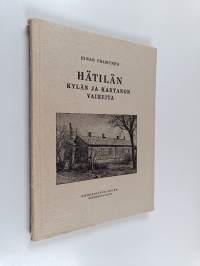 Hätilän kylän ja kartanon vaiheita