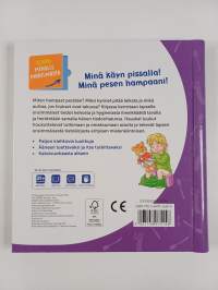 Minä käyn pissalla! ; Minä pesen hampaani!