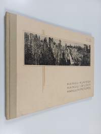 Kainuu kuvissa = Kainuu i bilder = Kainuu in Pictures