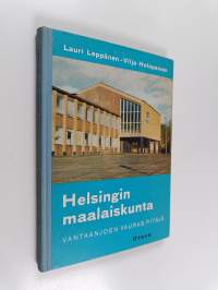 Helsingin maalaiskunta - Vantaanjoen vauras pitäjä
