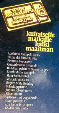 Maailman nähtävyydet 1-8. Kultaiselle matkalle halki maailman.