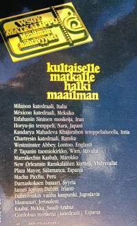 Maailman nähtävyydet 1-8. Kultaiselle matkalle halki maailman.