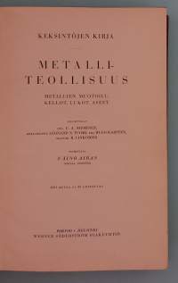 Keksintöjen kirja - Metalliteollisuus : metallien muotoilu, kellot, lukot aseet.  ( Teollinen historia, keksinnöt, tekniikka, 30-luku )