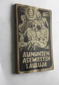 Aunuksen asemiesten lauluja