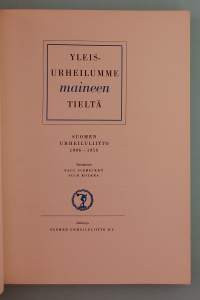 Yleisurheilumme maineen tieltä 1906 - 1956 Suomen yleisurheiluliitto. ( Urheiluhistoria, urheilu, järjestöhistoriikki )