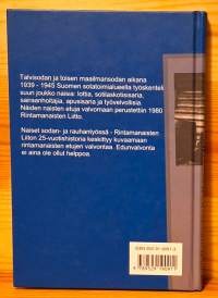 Naiset sodan- ja rauhantyössä. Rintamanaisten liiton historia 1980-2005