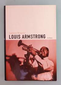 Louis Armstrong. ( Elämäkerta, musiikki, muusikot, muistelmat )