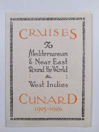 Cruises to Mediterranean &amp; Near East, Round the World &amp; West Indien : Cunard 1925-1926