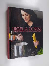 Nigella Express : hyvää ruokaa nopeasti
