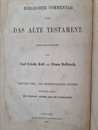Biblischer Commentar über das Alte Testament; Zweiter Band : der Prophet Jeremia und die Klagelieder, 3. Theil - Die prophetischen Bücher :