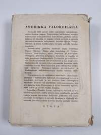 Amerikka valokeilassa : vaikutelmia matkalta nykypäivien USA:ssa