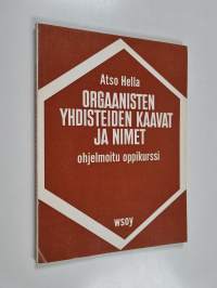 Orgaanisten yhdisteiden kaavat ja nimet : Ohjelmoitu oppikurssi