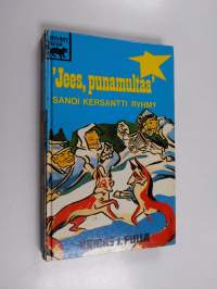 Jees, punamultaa! sanoi kersantti Ryhmy