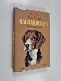 Haukahduksia : tarinoita metsästä