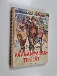 Vääränrahantekijät : seikkailukertomus