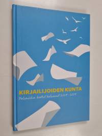 Kirjailijoiden kunta : Polemiikin kootut kolumnit 2009-2019