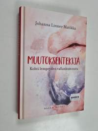 Muutoksentekijä : kohti lempeyden vallankumousta