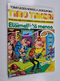 Eläimellistä menoa : Timo Tiikerin seikkailuja sanomalehden toimituksessa