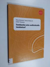 Saadaanko sote-uudistuksella tasalaatua?