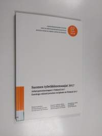 Suomen työeläkkeensaajat 2017 : Arbetspensionstagarna i Finland 2017 = Earnings-related pension recipients in finland 2017
