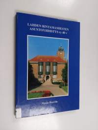 Lahden rintamamiesten asuntoyhdistys ry 40 vuotta (1958-1998) : kaveria on autettu ajoissa