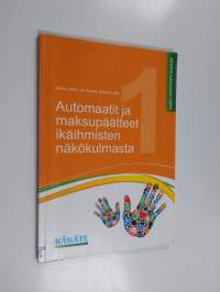 Automaatit ja maksupäätteet ikäihmisten näkökulmasta