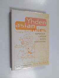Yhden asian mies : Asperger-lapsen kasvu aikuiseksi