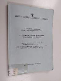Valtakunnallinen harjujensuojeluohjelma Ett riksomfattande program till skydd för åsarna / Jord- och skogsbruksministeriets arbetsgrupp för frågor om skydd för ås...