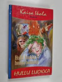 Hullu luokka hoitaa hommat