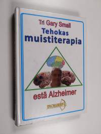 Tehokas muistiterapia - Estä Alzheimer