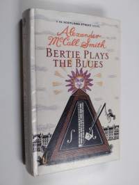 Bertie plays the blues : a 44 Scotland Street novel