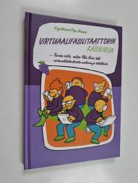 Virtuaalifasilitaattorin käsikirja : tarina siitä, miten Ykä Hirvi teki virtuaalikokouksista mukavia ja tehokkaita