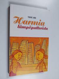 Harmia lämpöpatterista : lyhytproosaa