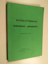 Säteilyfysiikkaa lääketieteen opiskelijoille